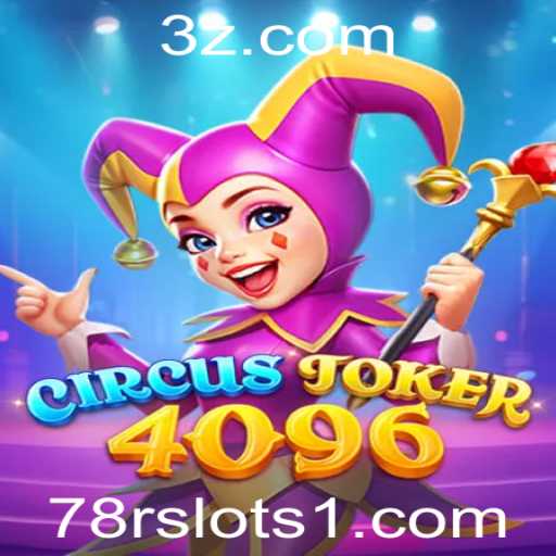 CircusJoker4096: Explore o Fascinante Mundo dos 78r Slots