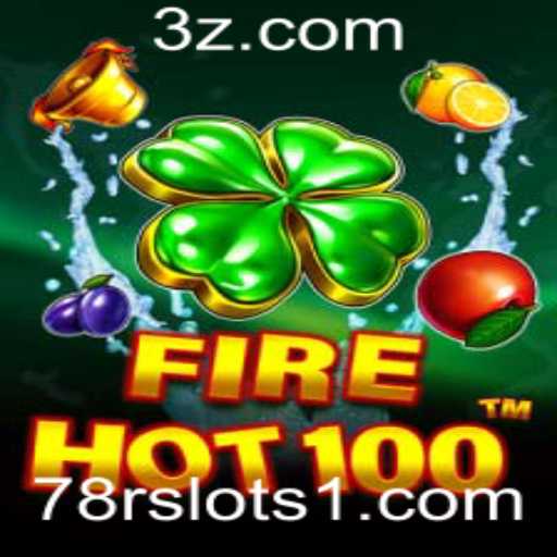 Descubra o Novo Fenômeno dos Cassinos: FireHot100 e as Emoções de 78r slots
