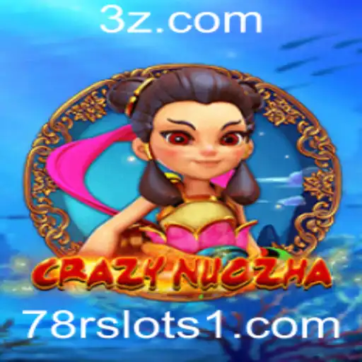 CrazyNuoZha: Aventura e Emoção no Mundo dos Slots 78r