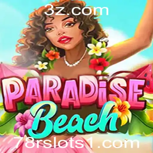 Explorando ParadiseBeach: A Aventura Atemporal das Slots 78r